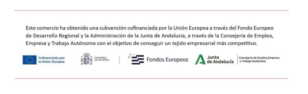Este comercio ha obtenido una subvención cofinanciada por la Unión Europea a través del Fondo Europeo de Desarrollo Regional y la Administración de la Junta de Andalucía, a través de la Consejería de Empleo, Empresa y Trabajo Autónomo con el objetivo de conseguir un tejido empresarial más competitivo.
